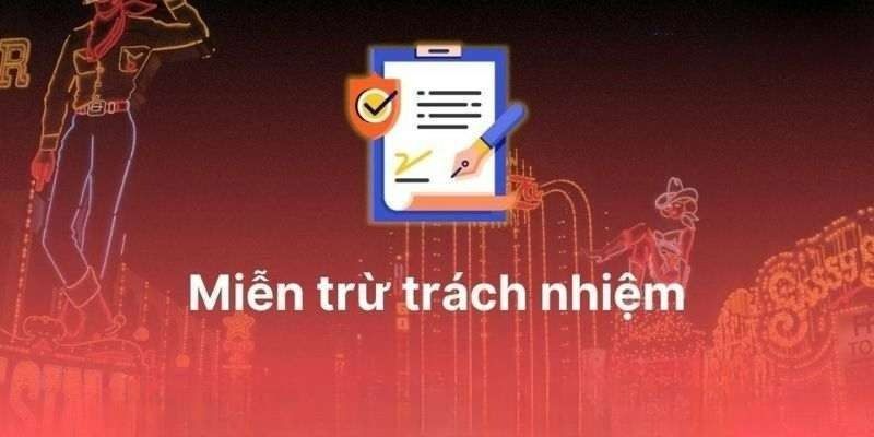 Điều kiện miễn trừ trách nhiệm mà bạn cần nắm