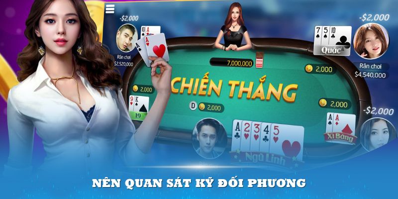 Nên quan sát kỹ đối phương để tìm ra những động thái tiếp theo của họ